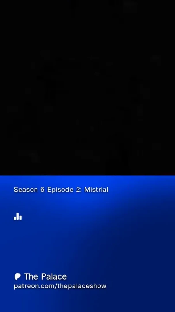 thepalaceshow - Season 6 Episode 2: Mistrial