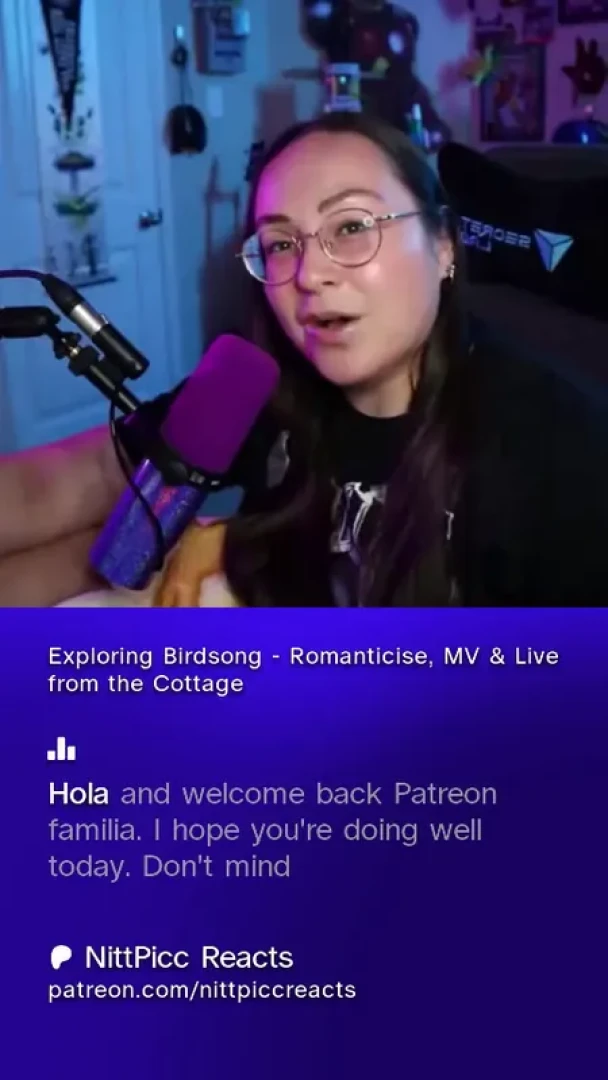 NittPicc Reacts - Exploring Birdsong - Romanticise, MV & Live from the Cottage
