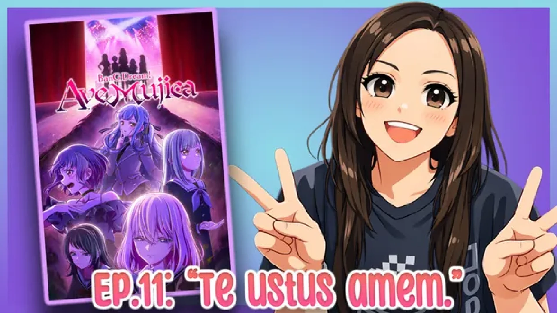NittPicc Reacts - Ave Mujica - The Die is Cast, S.1, Ep.11 - Te ustus amem.