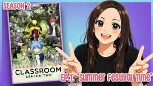 NittPicc Reacts - Assassination Classroom, S.2, Ep.1 - Summer Festival Time