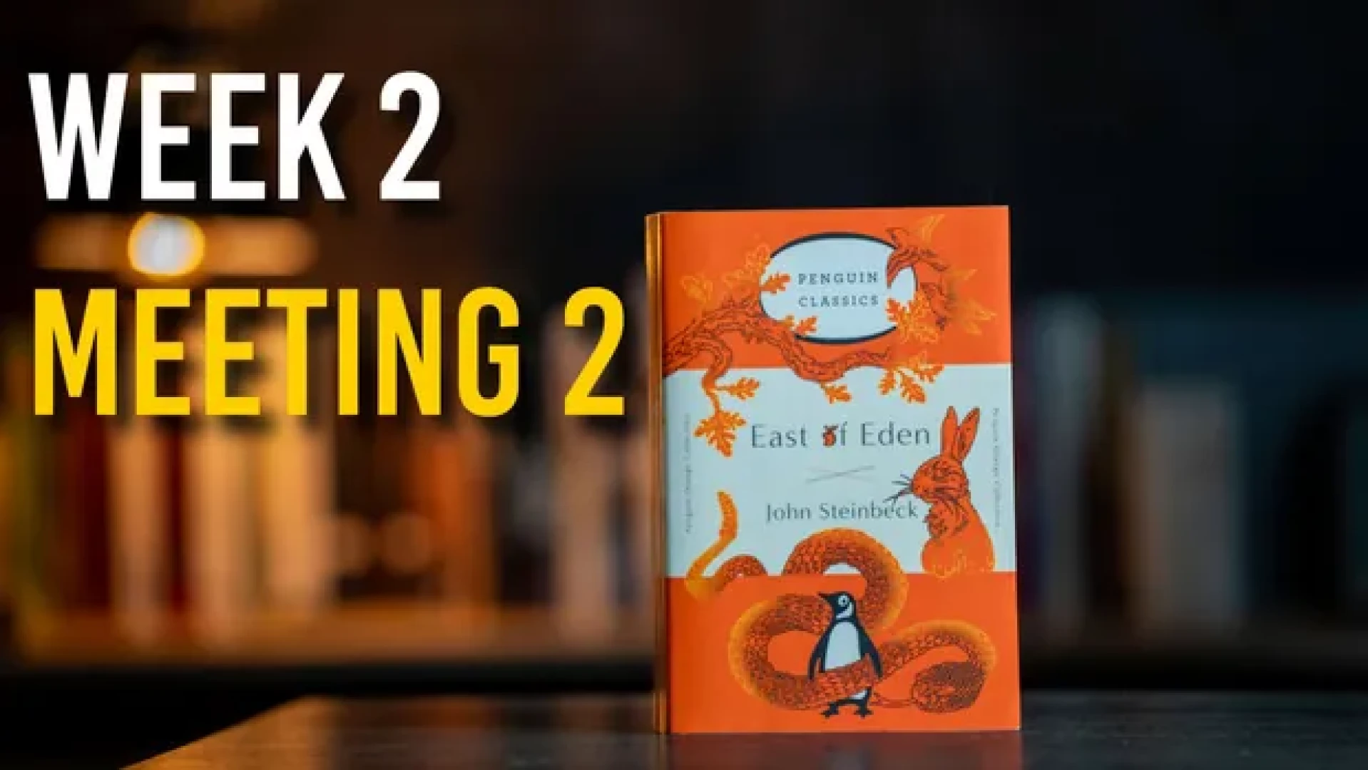 Life on Books - East of Eden Week 2 Meeting 2