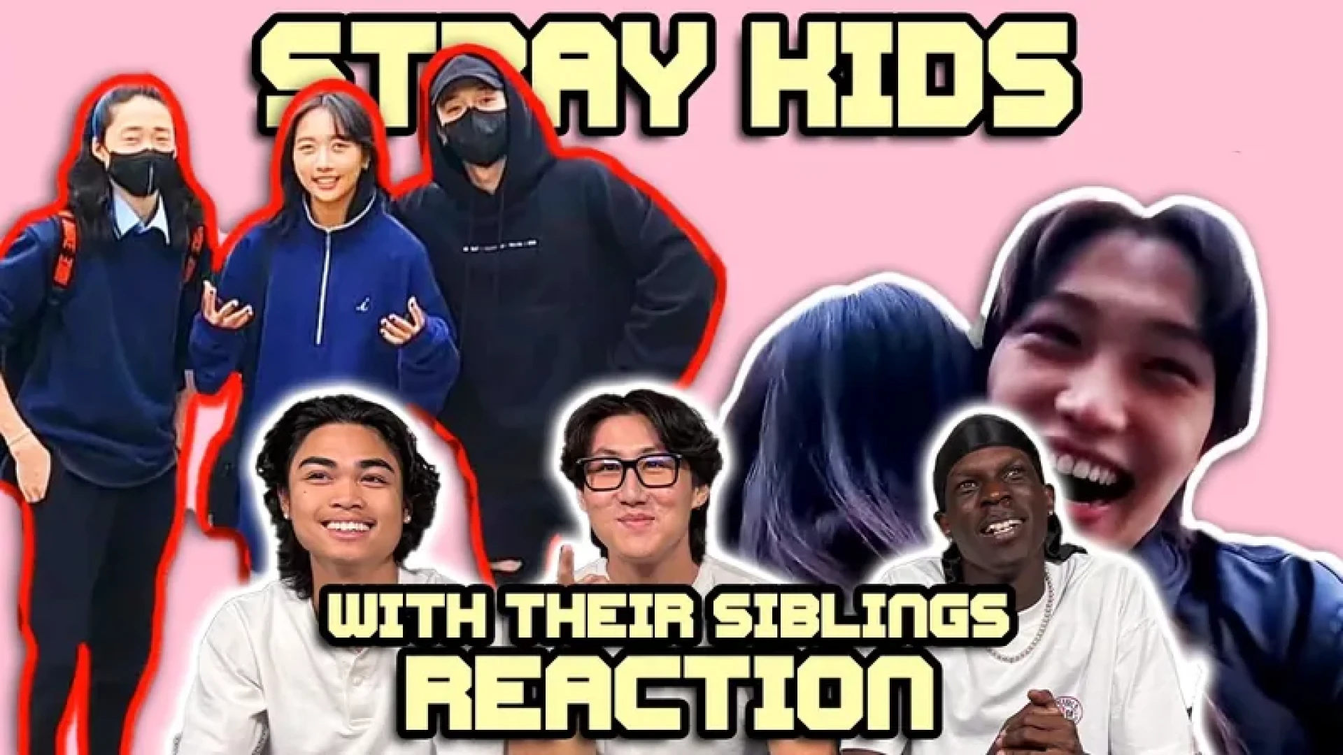 PlayBackBoyz - Stray Kids With Their Siblings