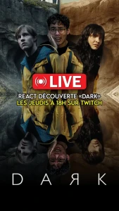 Erastem - Lancement des jeudis lives react série avec  "Dark"