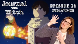 romaniablack - Journal With Witch: Episode 12 Reaction!
