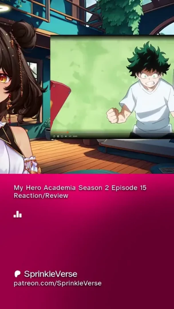 SprinkleVerse - My Hero Academia Season 2 Episode 15 Reaction/Review