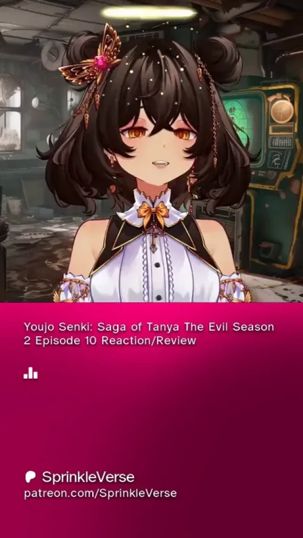SprinkleVerse - Youjo Senki: Saga of Tanya The Evil Season 2 Episode 10 Reaction/Review