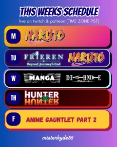 MisterHyde55 - This Weeks Schedule!