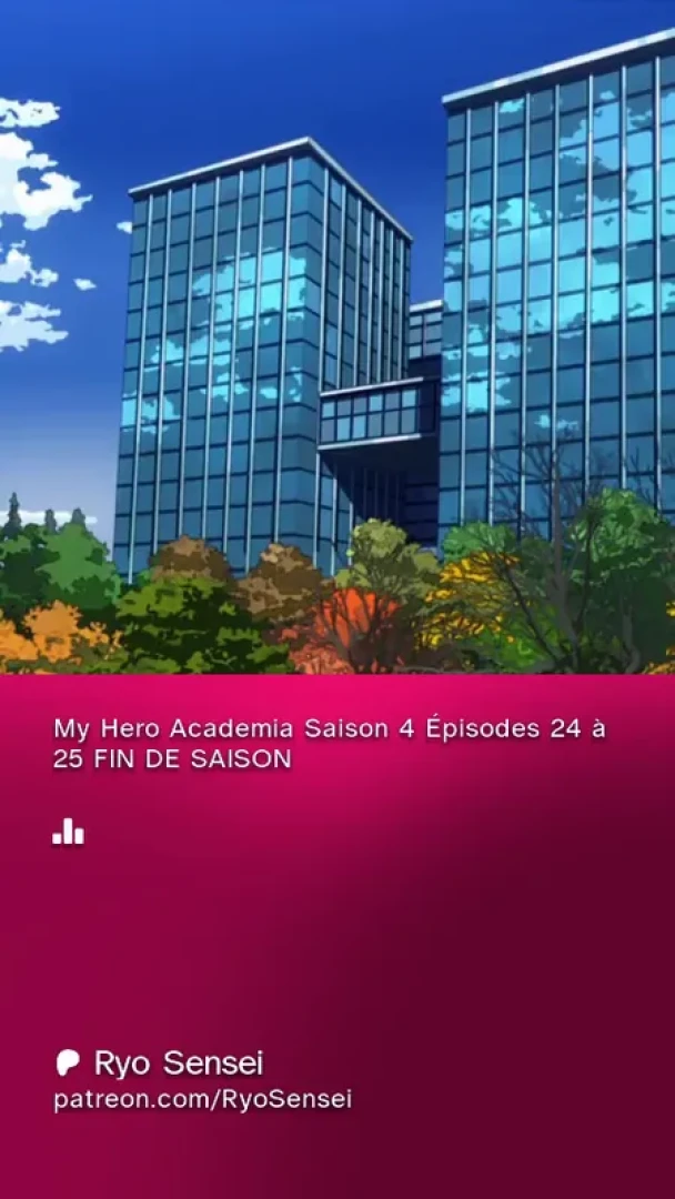 Ryo Sensei - My Hero Academia Saison 4 Épisodes 24 à 25 FIN DE SAISON