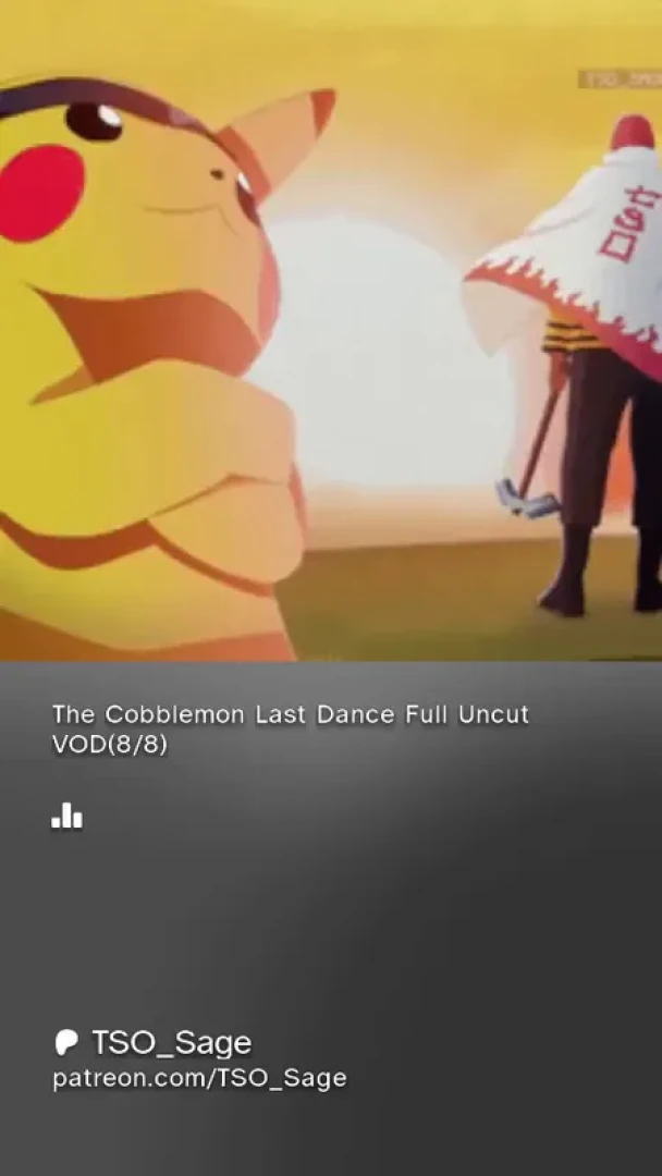 TSO_Sage - The Cobblemon Last Dance Full Uncut VOD(8/8)