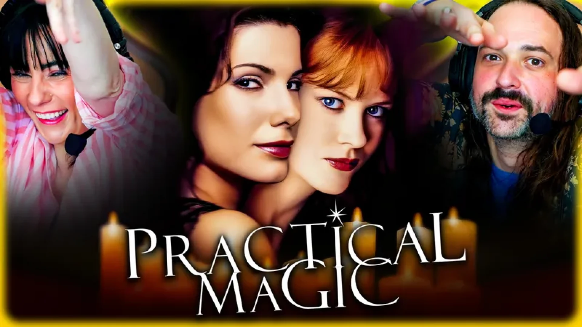 thereelrejects - PRACTICAL MAGIC (1998) - MOVIE WATCHALONG