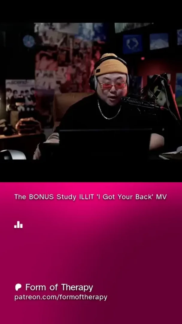 formoftherapy - The BONUS Study: ILLIT 'I Got Your Back' MV