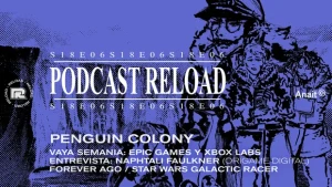 AnaitGames y Podcast RELOAD - Podcast Reload - Temporada 18, episodio 6 (Acceso anticipado) part 2
