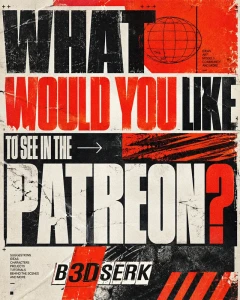 B3DSERK Studios -  What Do You Want to See Next in B3DSERK?