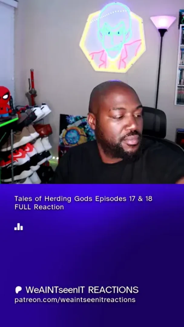 WeAINTseenIT REACTIONS - Tales of Herding Gods Episodes 17 & 18 FULL Reaction  — page 1