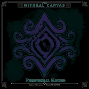 TheMithralCanvas - Peripheral Hound [LINKS]
