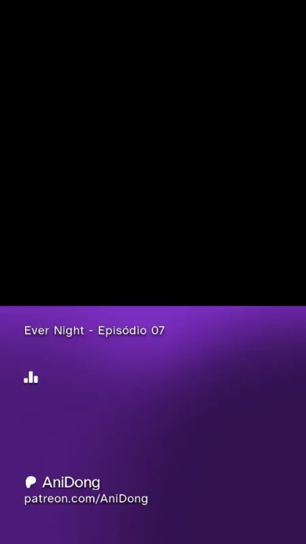 AniDong - Ever Night - Episódio 07