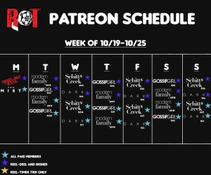 Reel Time - PATREON SCHEDULE 10/19-10/25