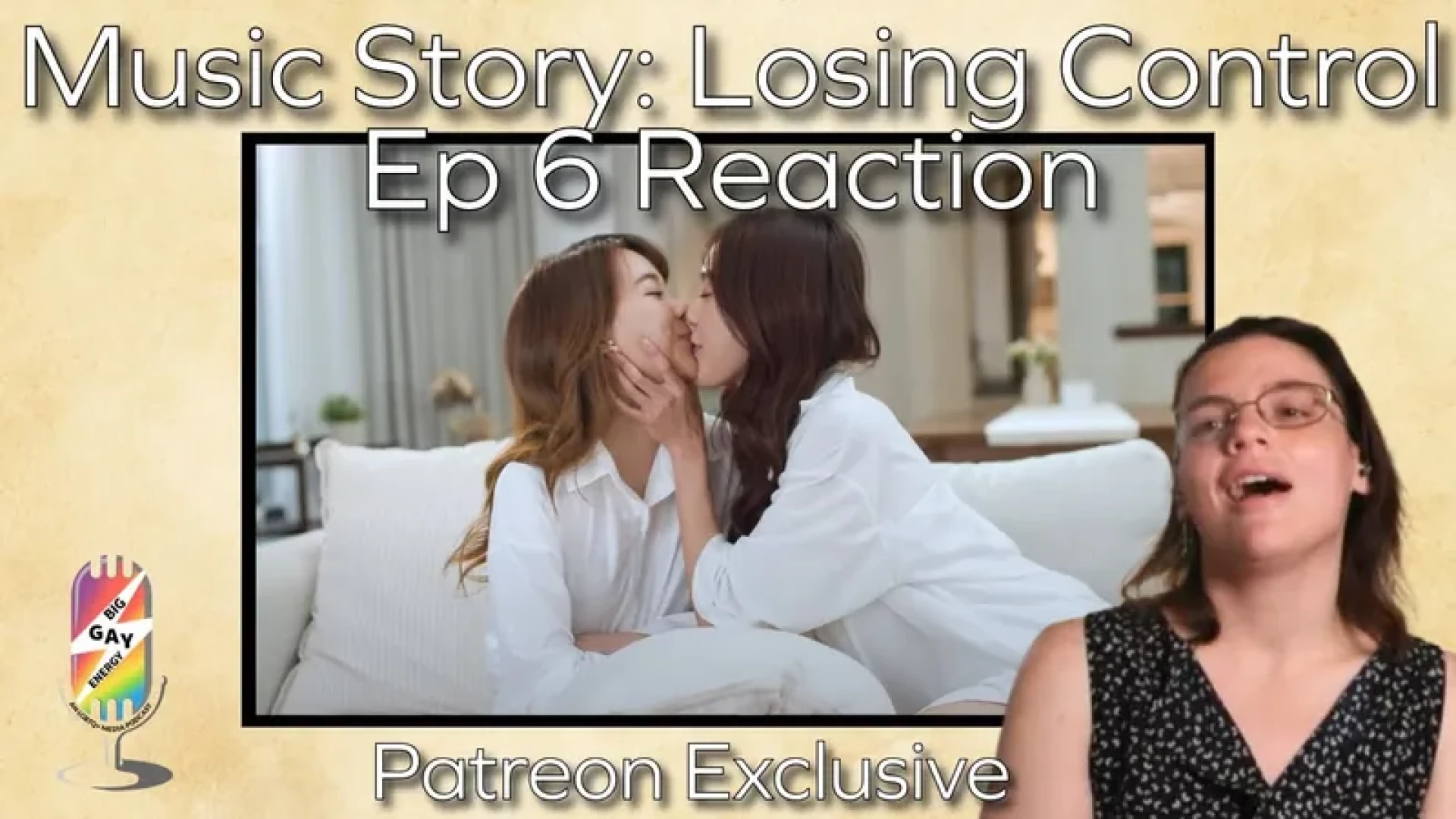 Big Gay Energy Podcast - Music Story: Losing Control Ep 6 Reaction