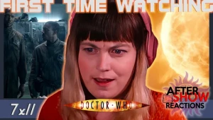 After Show Reacts :) - Doctor Who S07E11 - Journey To The Centre Of The TARDIS FULL REACTION