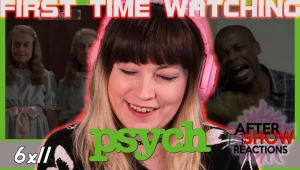 After Show Reacts :) - Psych S06E11 - Heeeeere's Lassie FULL REACTION