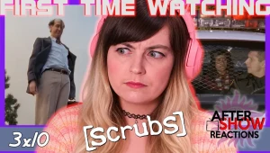 After Show Reacts :) - Scrubs S03E10 - My Rule Of Thumb FULL REACTION