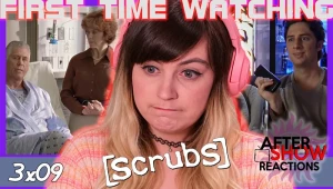 After Show Reacts :) - Scrubs S03E09 - My Dirty Secret FULL REACTION